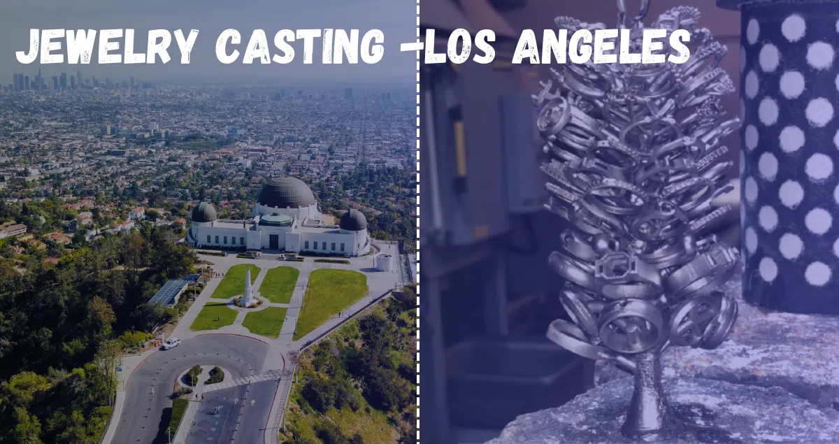 Jewelry Casting in Los Angeles